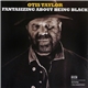 Otis Taylor - Fantasizing About Being Black
